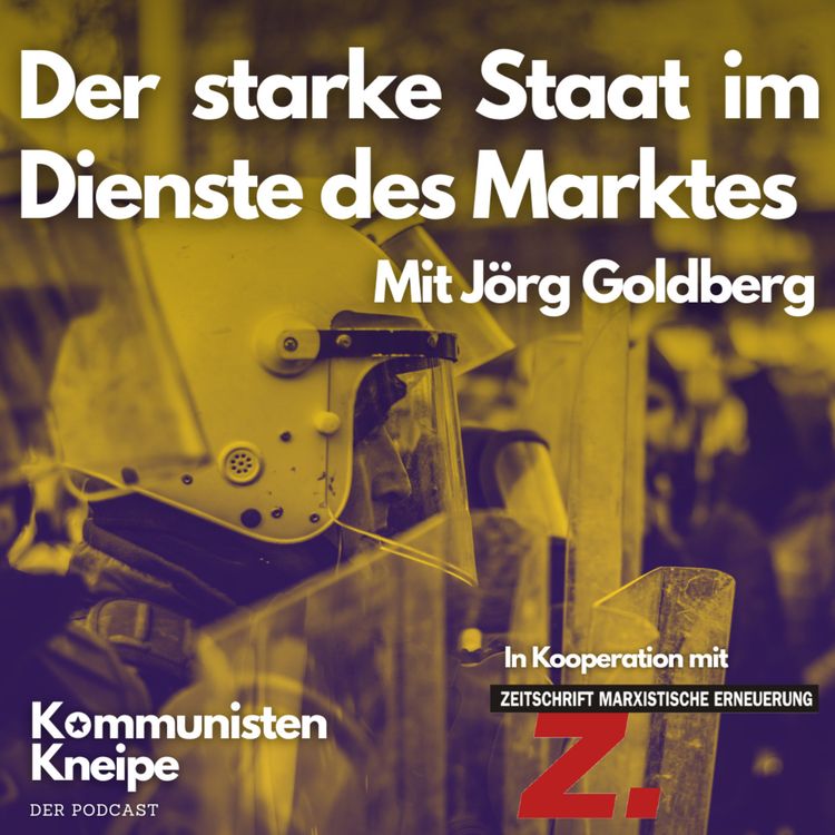 cover art for Z: Der starke Staat im Dienste des Marktes mit Jörg Goldberg