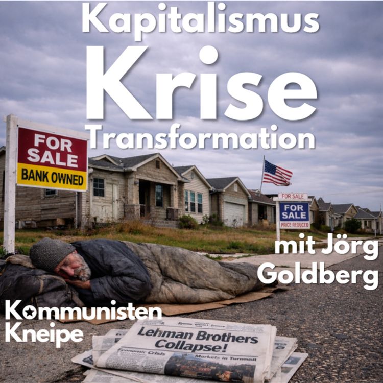 cover art for Kapitalismus, Krise und Transformation - mit Jörg Goldberg