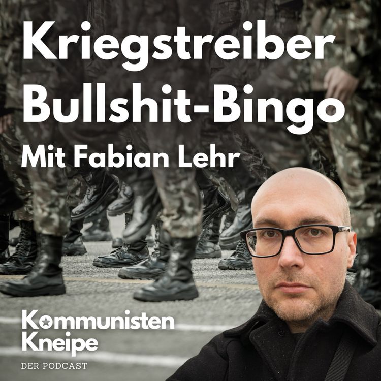 cover art for Kriegstreiber Bullshit-Bingo mit Fabian Lehr