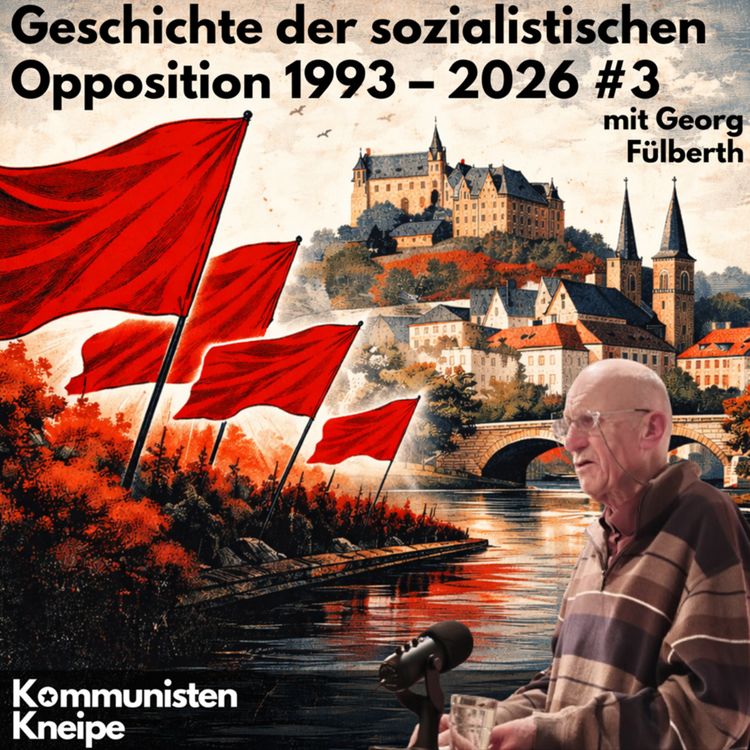 cover art for Geschichte der sozialistischen Opposition 1993 – 2026 #3, mit Georg Fülberth
