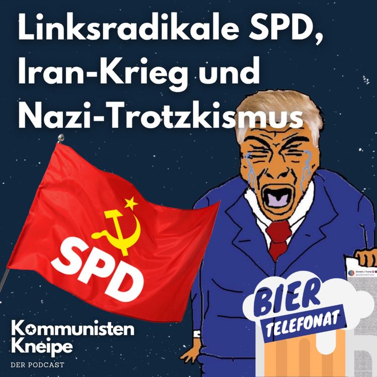 cover art for Linksradikale SPD, Iran-Krieg und Nazi-Trotzkismus