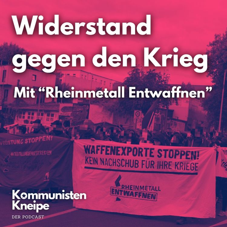 cover art for Widerstand gegen den Krieg - Mit "Rheinmetall Entwaffnen"