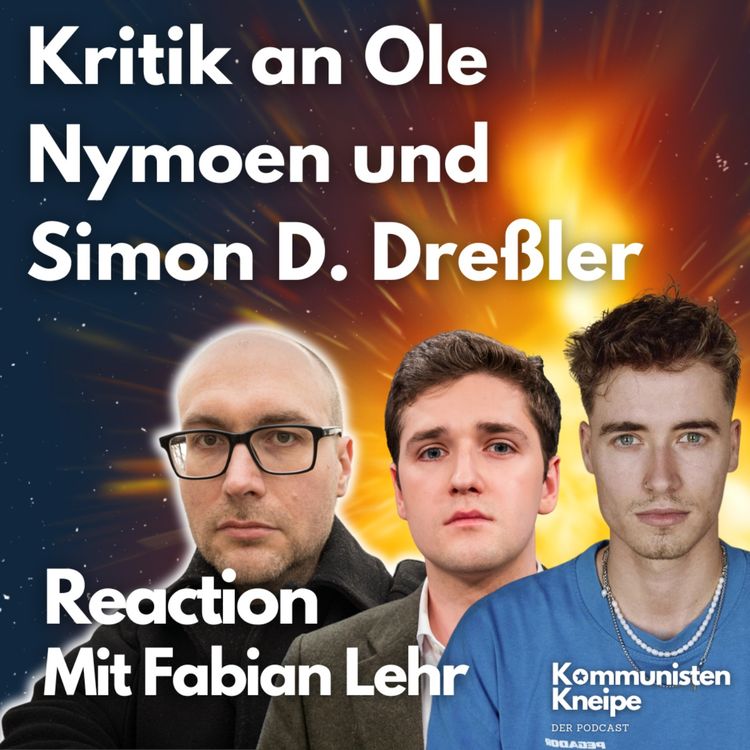 cover art for Kritik an Ole Nymoen und Simon D. Dreßler - Reaction mit Fabian Lehr