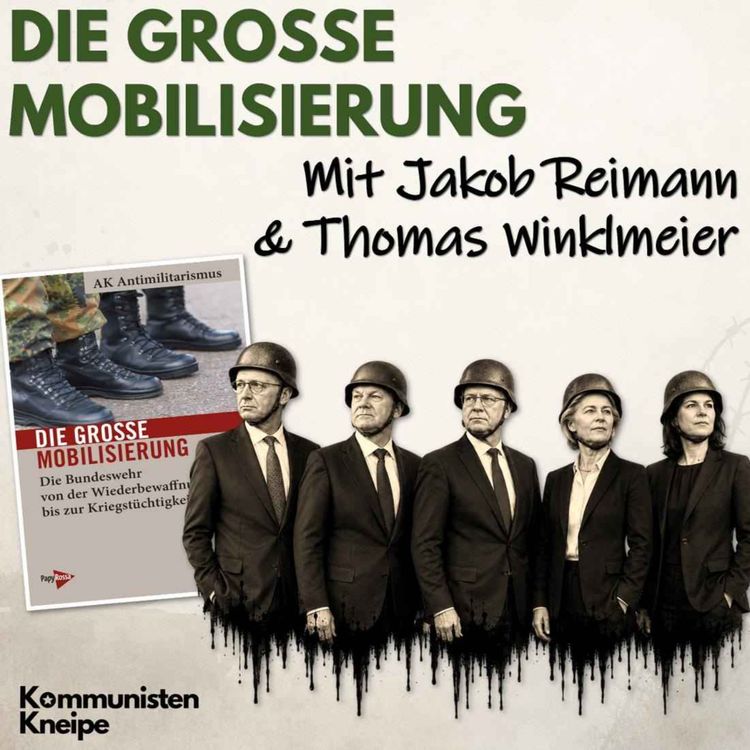 cover art for Die große Mobilisierung. AK Antimilitarismus mit Jakob Reimann & Thomas Winklmeier