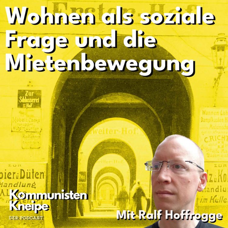 cover art for Wohnen als soziale Frage und die Mietenbewegung - Mit Ralf Hoffrogge