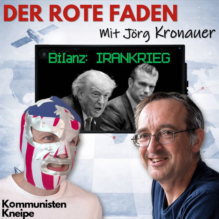 cover art for Der Rote Faden mit Jörg Kronauer: Bilanz Irankrieg