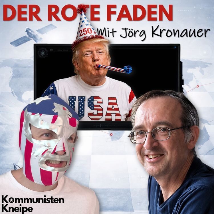 cover art for Der Rote Faden mit Jörg Kronauer: 250 Jahre USA