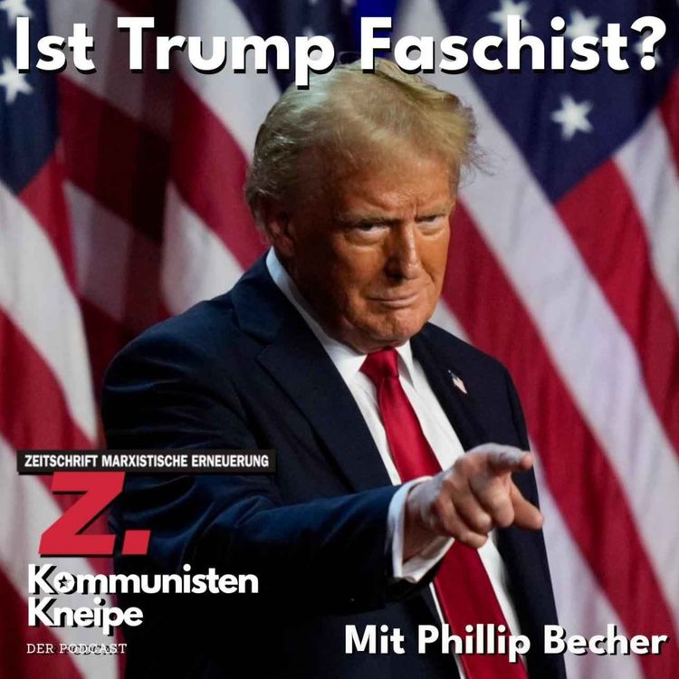 cover art for Ist Trumps Amerika faschistisch?  Mit Phillip Becher