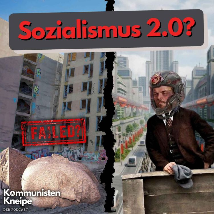 cover art for Warum der Sozialismus unterging – und wie es nächstes Mal klappt