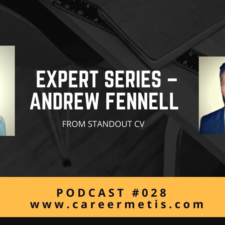 cover art for #28 – Career Expert Series – Andrew Fennell from StandOut CV