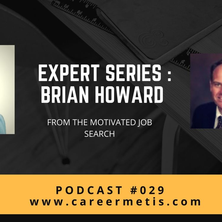 cover art for #30 – Career Expert Series – Brian Howard from The Motivated Job Search