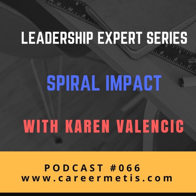 cover art for #66 – Leadership Expert Series : Karen Valencic