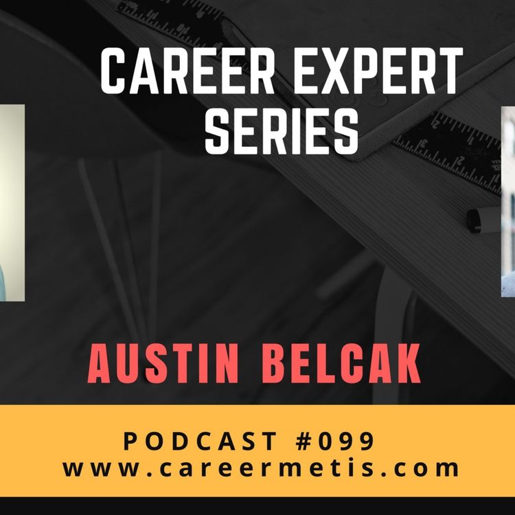 cover art for #99 – Career Expert Series – Austin Belcak