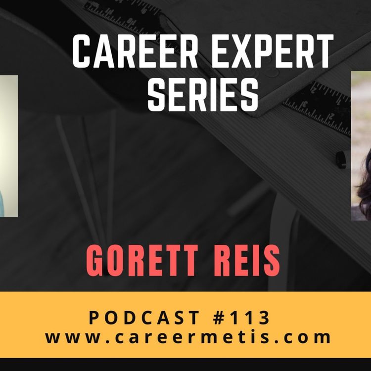 cover art for #113 – Career Expert Series – Gorett Reis