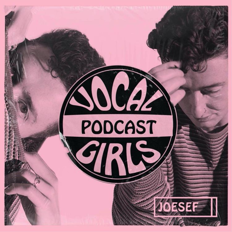 cover art for JOESEF ON THE VOCAL GIRLS PODCAST 