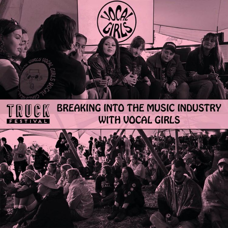 cover art for VOCAL GIRLS X TRUCK FEST: BREAKING INTO THE MUSIC INDUSTRY PANEL 