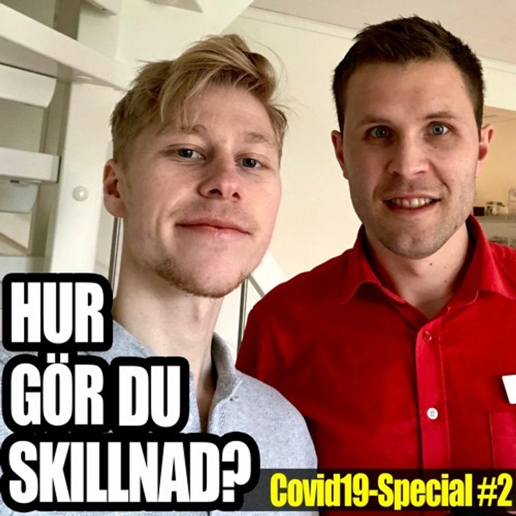 cover art for Hur Gör Du Skillnad? Covid 19-Special #2