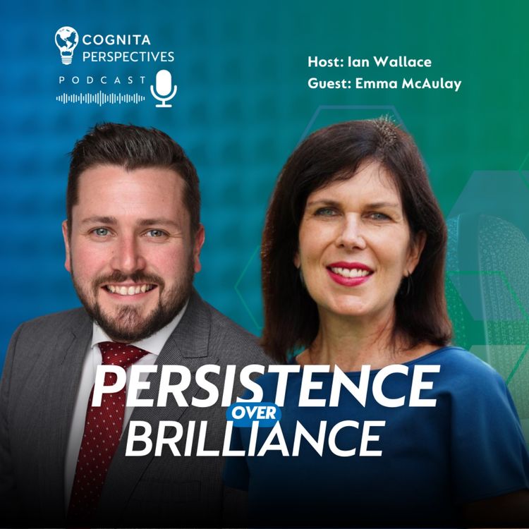 cover art for Persistence over Brilliance with Emma McAulay, AIS Singapore