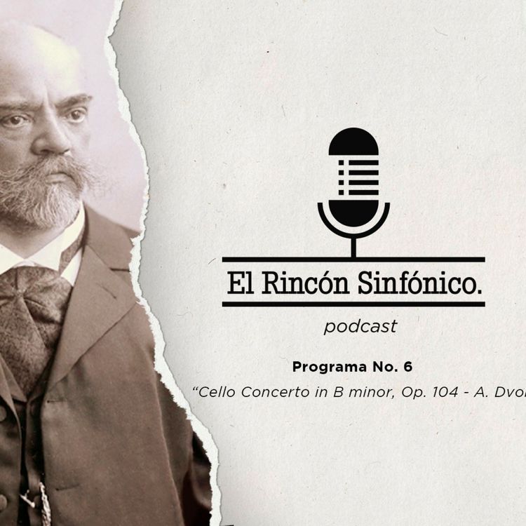 cover art for El Rincón Sinfónico - Cello Concerto in B minor, Op. 104 (A. Dvorak) con Iván Siso