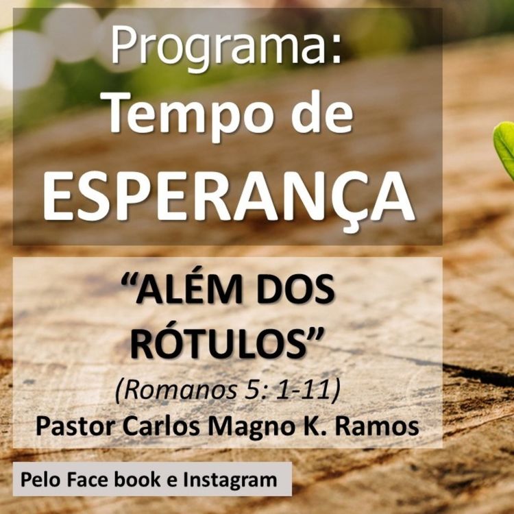 cover art for Tempo de Esperança | Além dos Rótulos | Pr. Carlos Magno