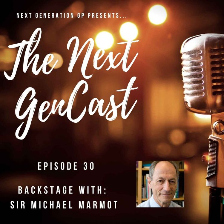cover art for Episode 30. Backstage with: Sir Michael Marmot