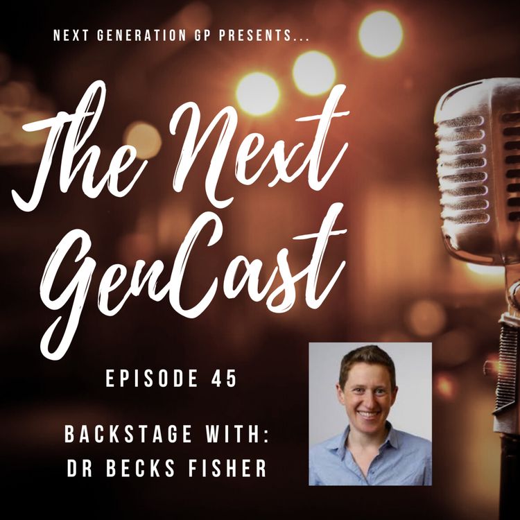 cover art for Episode 45: Backstage with Dr Becks Fisher