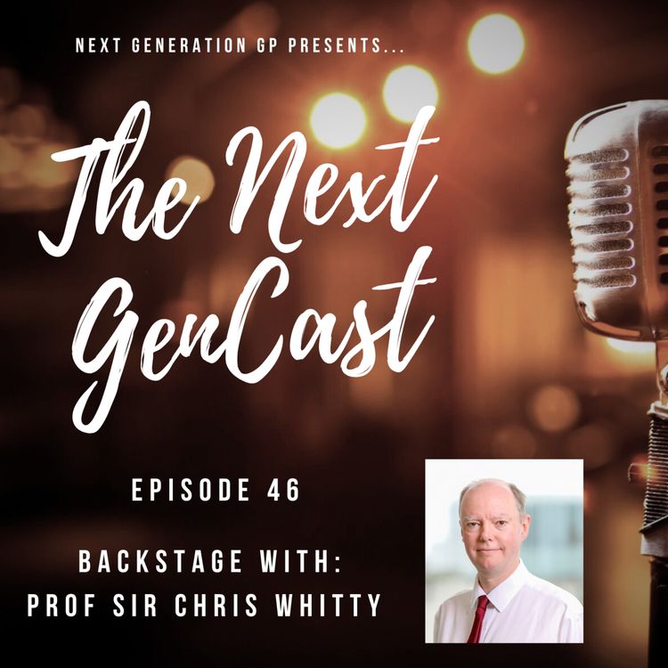 cover art for Episode 46: Backstage with Prof Sir Chris Whitty