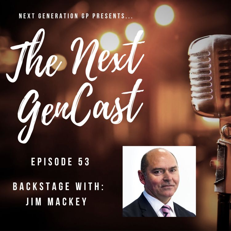 cover art for Episode 53: Backstage with Jim Mackey, CEO of the NHS 