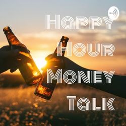 cover art for Happy Hour Money Talk
