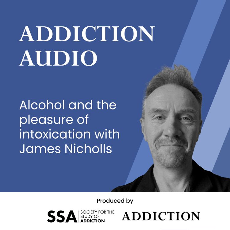 cover art for Alcohol and the pleasure of intoxication with James Nicholls