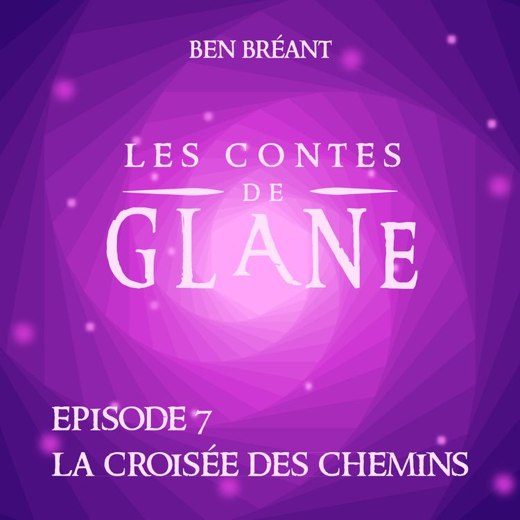 cover art for 7 - La Croisée des Chemins