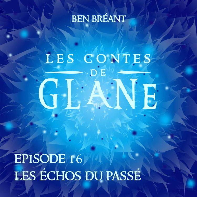 cover art for 16 - Les Echos du passé