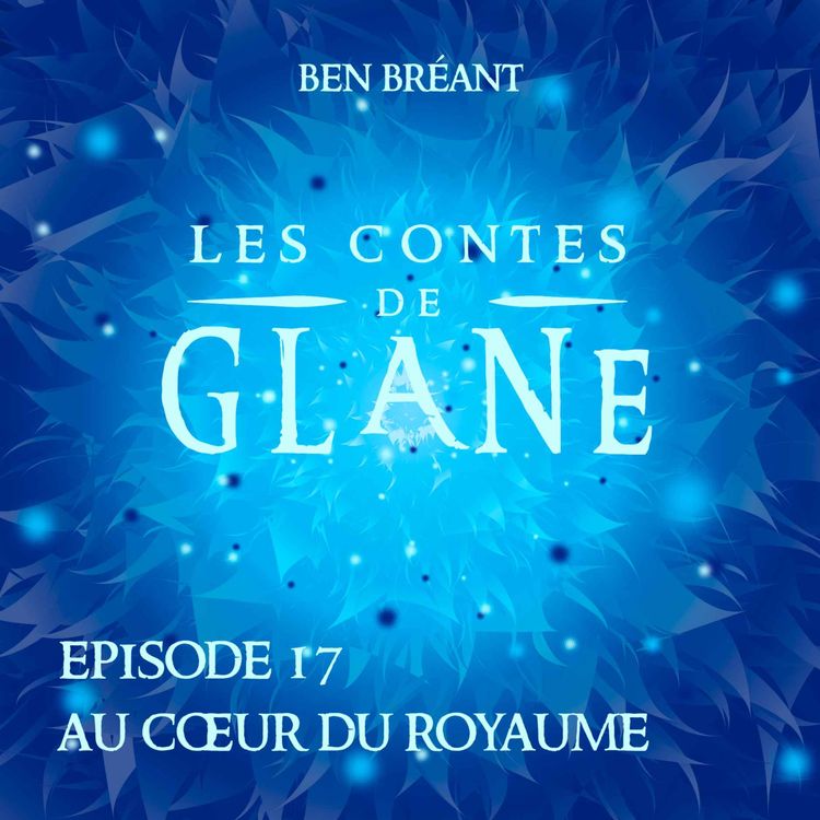 cover art for 17 - Au Coeur du royaume