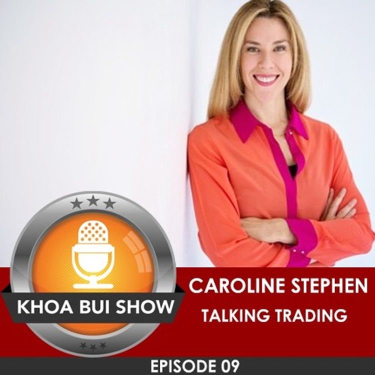 cover art for Caroline Stephen From Trading Talk Interviews Khoa Bui About Self Development