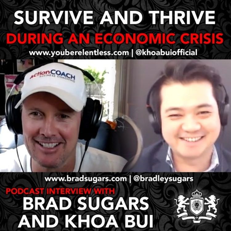 cover art for How To Survive and Thrive During An Economic Crisis with Brad Sugars