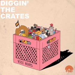 cover art for Diggin' The Crates Podcast with Vice beats (Presented by The Find Mag)