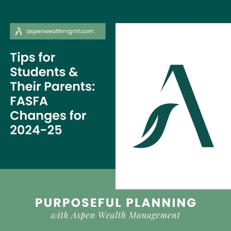 cover art for Tips for Students & Their Parents: FASFA Changes for 2024-25