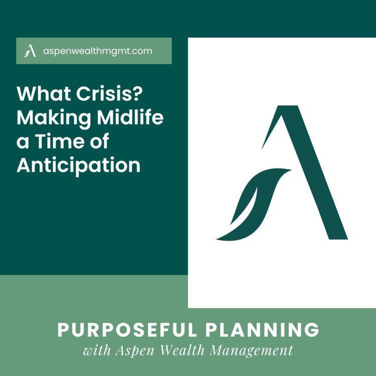 cover art for What Crisis? Making Midlife a Time of Anticipation 