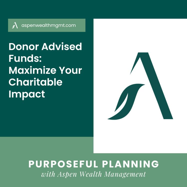 cover art for Donor Advised Funds: Maximize Your Charitable Impact 