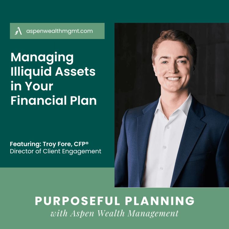 cover art for Managing Illiquid Assets in Your Financial Plan 