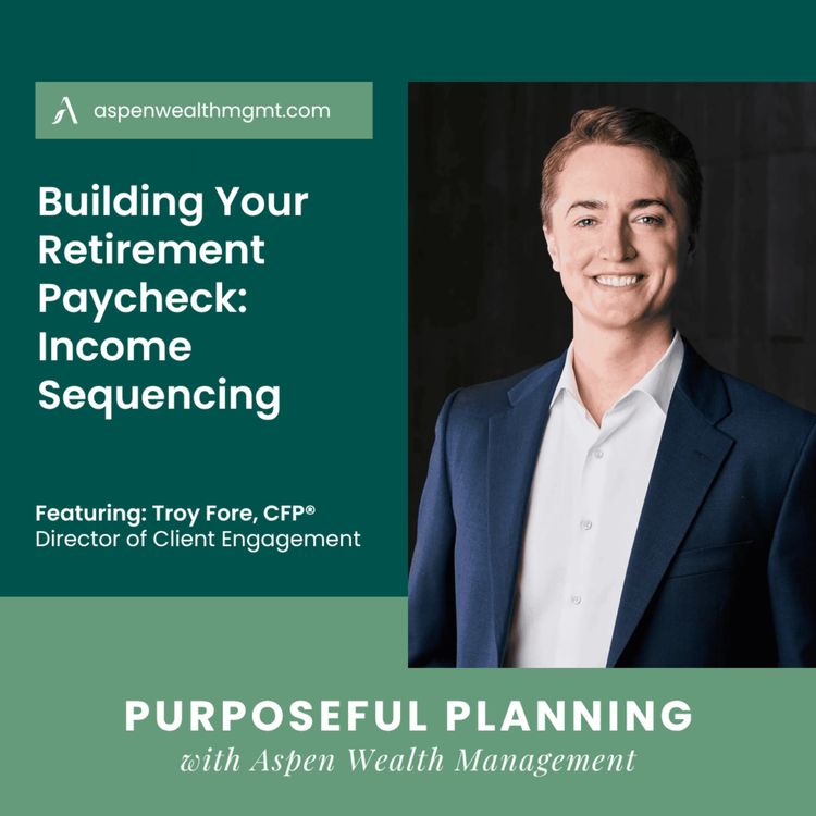 cover art for Building Your Retirement Paycheck: Income Sequencing 