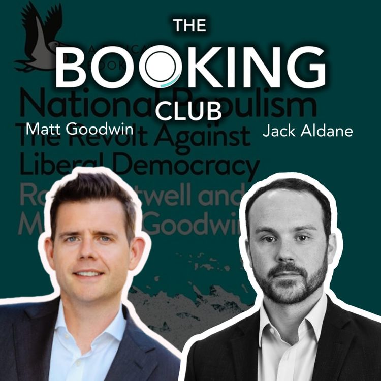 cover art for National Populism: The Revolt Against Liberal Democracy, with Matt Goodwin