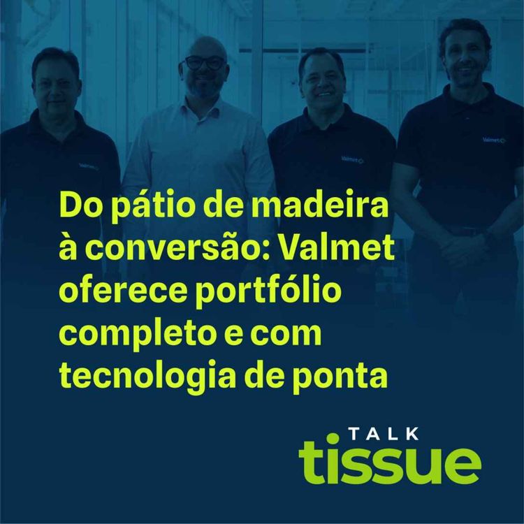 cover art for Do pátio de madeira à conversão: Valmet oferece portfólio completo e com tecnologia de ponta