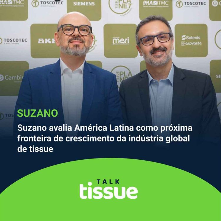 cover art for Suzano avalia América Latina como próxima fronteira de crescimento da indústria global de tissue