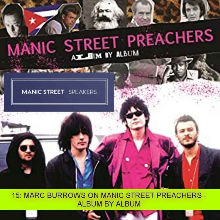 cover art for 15: Marc Burrows on Manic Street Preachers - Album By Album