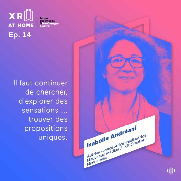 cover art for # EP 14 : Isabelle Andréani, autrice & réalisatrice Nouveaux médias