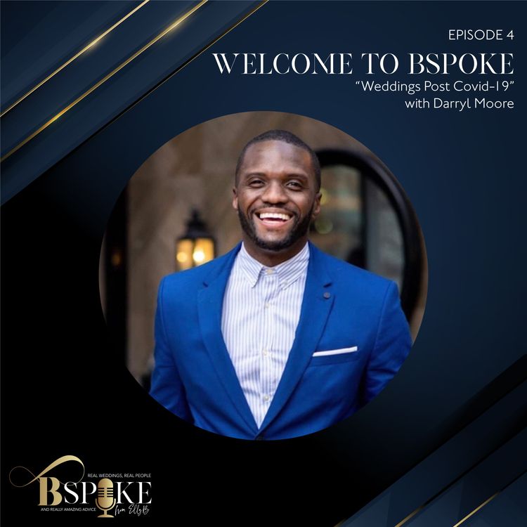 cover art for 004: Weddings Post COVID-19 - Darryl Moore