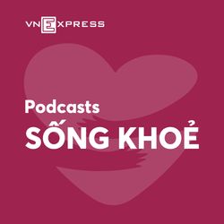 cover art for VnExpress Podcasts: Sống khoẻ