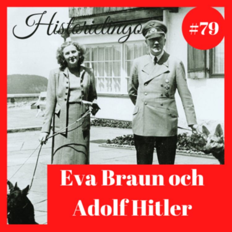 cover art for Avsnitt 79: Eva Braun & Adolf Hitler