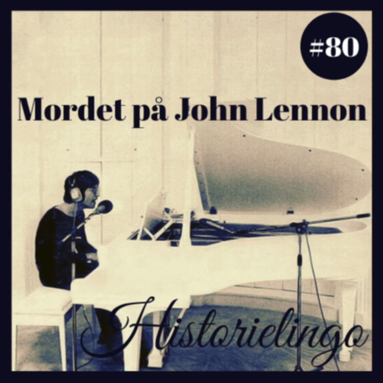 cover art for Avsnitt 80: Mordet på John Lennon